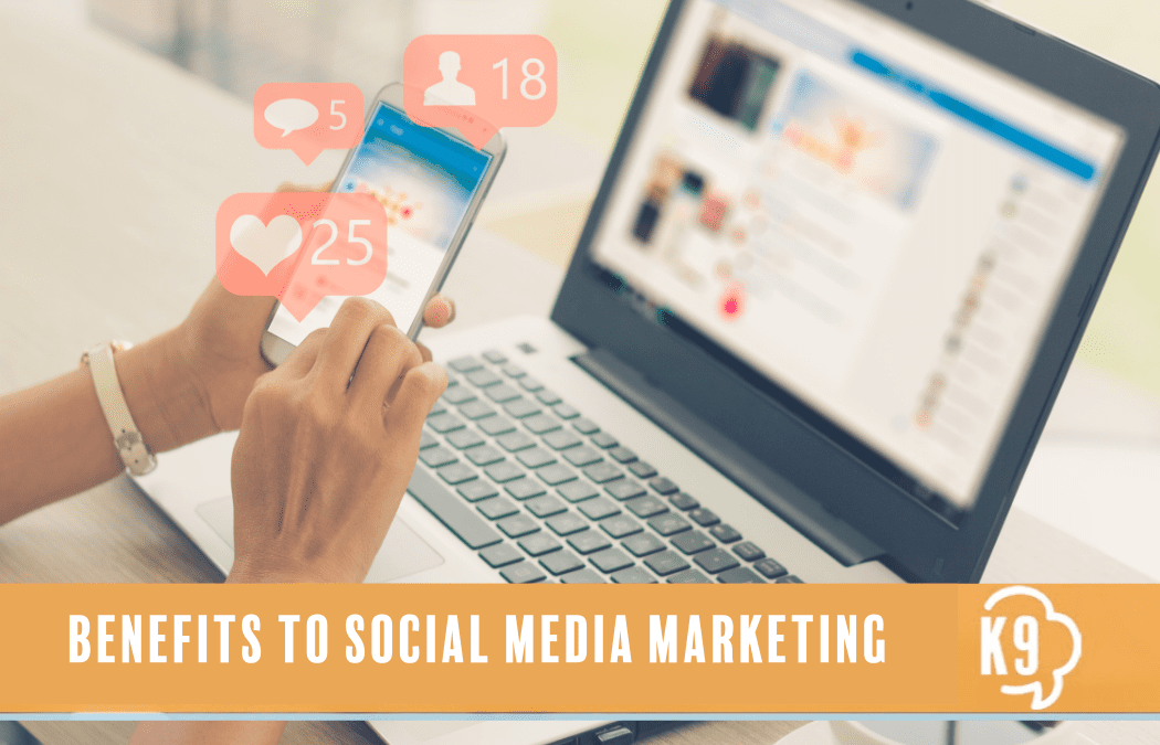Benefits To Social Media Marketing